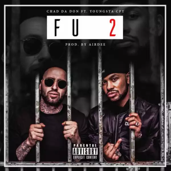 Chad Da Don - FU 2 ft.  YoungstaCpt